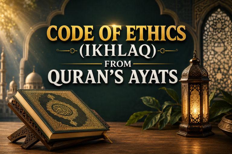 Code of Ethics (Ikhlaq) from Quran’s Ayats