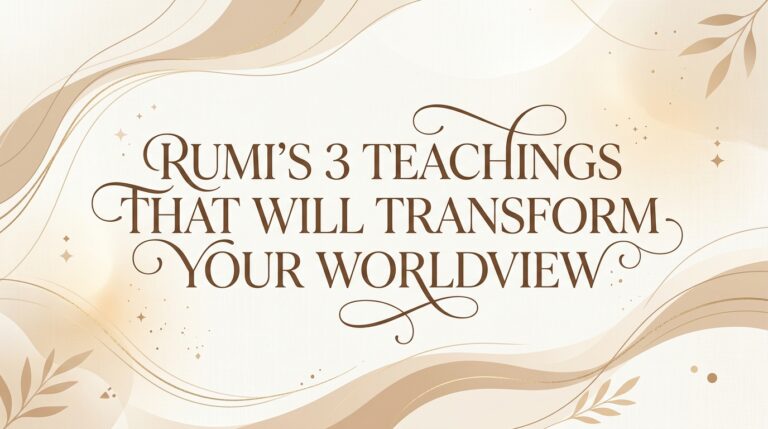 Rumi’s 3 Teachings That Will Transform Your Worldview